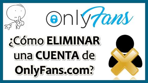 Cómo borrar una cuenta de OnlyFans: Guía paso a paso